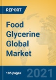 Food Glycerine Global Market Insights 2021, Analysis and Forecast to 2026, by Manufacturers, Regions, Technology, Application, Product Type- Product Image