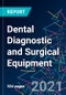 The 2022 Report on Dental Diagnostic and Surgical Equipment: World Market Segmentation by City - Product Image