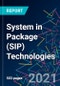 The 2022 Report on System in Package (SIP) Technologies: World Market Segmentation by City - Product Image