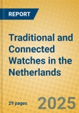 Traditional and Connected Watches in the Netherlands- Product Image