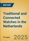 Traditional and Connected Watches in the Netherlands - Product Image