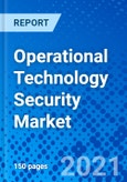 Operational Technology Security Market, By Component, By industry, and by Region - Size, Share, Outlook, and Opportunity Analysis, 2021 - 2028- Product Image