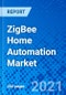 ZigBee Home Automation Market, By Component, by Product Type, By Application, Security & Surveillance Systems, and by Region - Size, Share, Outlook, and Opportunity Analysis, 2021 - 2028 - Product Image