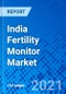 India Fertility Monitor Market, By Modality, By Type, By End User,, By Region - Size, Share, Outlook, and Opportunity Analysis, 2021 - 2028 - Product Thumbnail Image