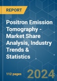 Positron Emission Tomography - Market Share Analysis, Industry Trends & Statistics, Growth Forecasts 2021 - 2029- Product Image