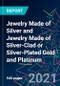 The 2022 Report on Jewelry Made of Silver and Jewelry Made of Silver-Clad or Silver-Plated Gold and Platinum: World Market Segmentation by City - Product Image