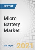 Micro Battery Market with COVID-19 Impact Analysis by Type (Thin-film, Printed, Solid-state Chip, Button Battery), Capacity, Rechargeability, Application (Medical Devices, Consumer Electronics, Smart Packaging) and Geography - Global Forecast to 2026- Product Image