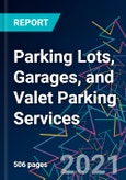 The 2022 Report on Parking Lots, Garages, and Valet Parking Services: World Market Segmentation by City- Product Image