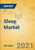 Sleep Market - Global Outlook & Forecast 2021-2026- Product Image
