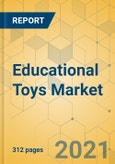 Educational Toys Market - Global Outlook & Forecast 2021-2026- Product Image