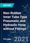 The 2022 Report on Non-Rubber Inner Tube Type Pneumatic and Hydraulic Hose without Fittings: World Market Segmentation by City - Product Image