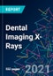 The 2022 Report on Dental Imaging X-Rays: World Market Segmentation by City - Product Image