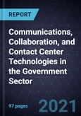 Growth Opportunities for Communications, Collaboration, and Contact Center Technologies in the Government Sector- Product Image