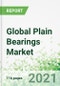 Global Plain Bearings Market 2021-2030 - Product Thumbnail Image