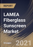 LAMEA Fiberglass Sunscreen Market By Application (Corporate Buildings, Hotels, Residential, Hospitals & Clinics, Educational & Government Institutions and Others), By Country, Growth Potential, COVID-19 Impact Analysis Report and Forecast, 2021 - 2027- Product Image