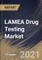 LAMEA Drug Testing Market By Drug Type, By Sample Type, By Product Type, By End User, By Country, Growth Potential, COVID-19 Impact Analysis Report and Forecast, 2021 - 2027 - Product Thumbnail Image