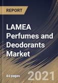 LAMEA Perfumes and Deodorants Market By Distribution Channel, By Type, By Country, Growth Potential, COVID-19 Impact Analysis Report and Forecast, 2021 - 2027- Product Image