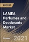 LAMEA Perfumes and Deodorants Market By Distribution Channel, By Type, By Country, Growth Potential, COVID-19 Impact Analysis Report and Forecast, 2021 - 2027 - Product Image