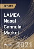 LAMEA Nasal Cannula Market By Material, By End Use, By Type, By Country, Growth Potential, COVID-19 Impact Analysis Report and Forecast, 2021 - 2027- Product Image