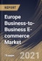 Europe Business-to-Business E-commerce Market By Application, By Deployment Type, By Country, Growth Potential, COVID-19 Impact Analysis Report and Forecast, 2021 - 2027 - Product Thumbnail Image