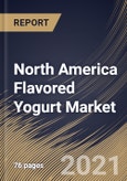North America Flavored Yogurt Market By Flavor Type (Strawberry, Vanilla, Blueberry, Peach and Others), By Distribution Channel (Supermarket, Convenience Stores, Online and Other), By Country, Growth Potential, COVID-19 Impact Analysis Report and Forecast, 2021 - 2027- Product Image