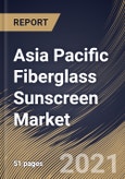 Asia Pacific Fiberglass Sunscreen Market By Application (Corporate Buildings, Hotels, Residential, Hospitals & Clinics, Educational & Government Institutions and Others), By Country, Growth Potential, COVID-19 Impact Analysis Report and Forecast, 2021 - 2027- Product Image