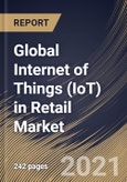 Global Internet of Things (IoT) in Retail Market By Component (Hardware and Software), By Technology (Near field communication, Bluetooth Low Energy, ZigBee and Others), By Regional Outlook, COVID-19 Impact Analysis Report and Forecast, 2021 - 2027- Product Image