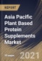 Asia Pacific Plant Based Protein Supplements Market By Product, By Raw Material, By Distribution Channel, By Application, By Country, Growth Potential, COVID-19 Impact Analysis Report and Forecast, 2021 - 2027 - Product Thumbnail Image
