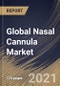 Global Nasal Cannula Market By Material, By End Use, By Type, By Regional Outlook, COVID-19 Impact Analysis Report and Forecast, 2021 - 2027 - Product Image