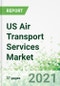 US Air Transport Services Market 2021-2025 - Product Thumbnail Image