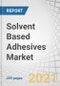 Solvent Based Adhesives Market by Chemistry (Polyurethane, Acrylic, Chloroprene Rubber, Synthesized Rubber), End-Use Industry (Paper & Packaging, Medical, Automotive, Building & Construction, Woodworking), Region - Global Forecast to 2026 - Product Thumbnail Image