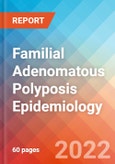 Familial Adenomatous Polyposis - Epidemiology forecast- 2032- Product Image