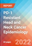 PD-1 Resistant Head and Neck Cancer (HNC) - Epidemiology Forecast 2032- Product Image