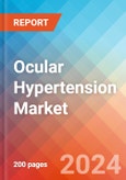 Ocular Hypertension - Market Insight, Epidemiology and Market Forecast -2032- Product Image