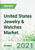 United States Jewelry & Watches Market 2021-2025- Product Image