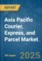 Asia Pacific Courier, Express, and Parcel (CEP) - Market Share Analysis, Industry Trends & Statistics, Growth Forecasts (2025 - 2030) - Product Image