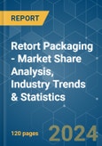 Retort Packaging - Market Share Analysis, Industry Trends & Statistics, Growth Forecasts 2019 - 2029- Product Image