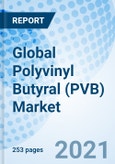 Global Polyvinyl Butyral (PVB) Market- Product Image