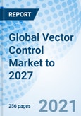 Global Vector Control Market to 2027- Product Image
