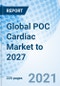 Global POC Cardiac Market to 2027 - Product Thumbnail Image