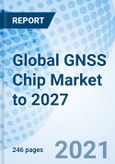 Global GNSS Chip Market to 2027- Product Image
