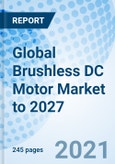 Global Brushless DC Motor Market to 2027- Product Image