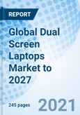 Global Dual Screen Laptops Market to 2027- Product Image