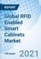 Global RFID Enabled Smart Cabinets Market - Product Thumbnail Image