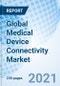 Global Medical Device Connectivity Market - Product Thumbnail Image