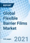 Global Flexible Barrier Films Market - Product Thumbnail Image