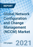 Global Network Configuration and Change Management (NCCM) Market- Product Image