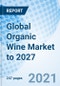 Global Organic Wine Market to 2027 - Product Thumbnail Image