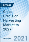 Global Precision Harvesting Market to 2027- Product Image