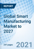 Global Smart Manufacturing Market to 2027- Product Image